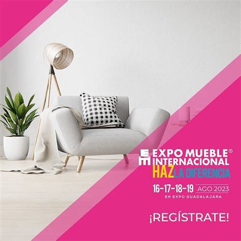 Expo Mueble Internacional Y Tecno Mueble Internacional Impulsan El