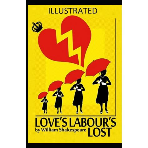 Loves Labours Lost Illustrated Paperback