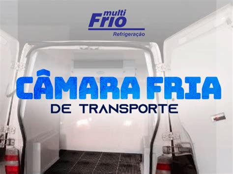 C Mara Fria Para Transporte Multifrio Refrigera O