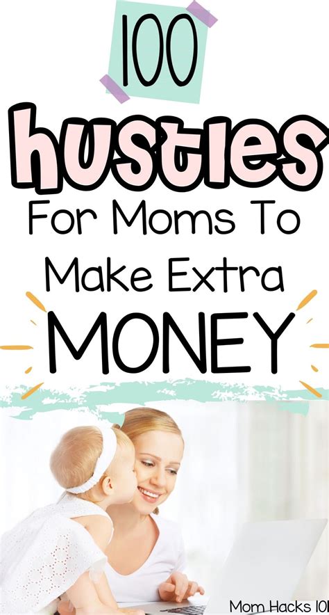 100 Best Side Hustles For Moms To Make Extra Money In 2024 Mom Hacks 101