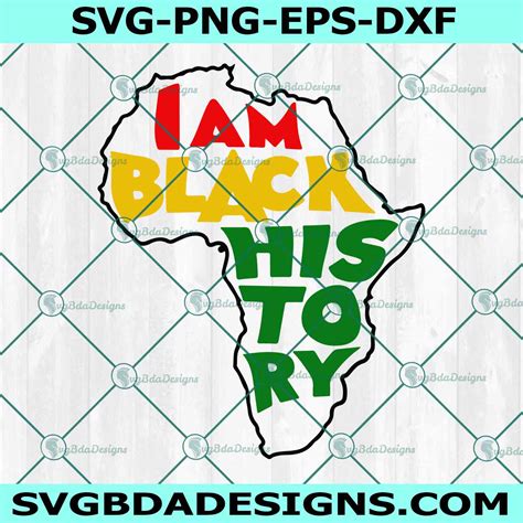 I Am Black History Svg Black History Svg Juneteenth Svg Svgbdadesigns