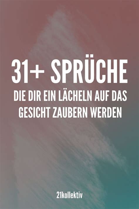 31 coole Sprüche dich zum lächeln bringen werden Sprüche