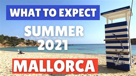 What To Expect From Your Mallorca Summer Holiday In 2021 Majorca