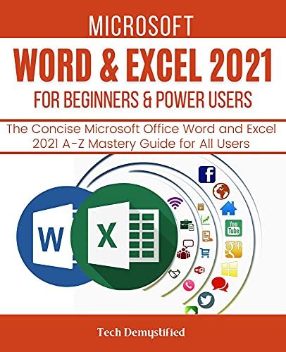 Microsoft Word And Excel 2021 For Beginners And Power Users The Concise