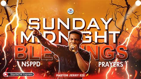 Sunday Midnight Blessings H July Pastor Jerry Eze Nsppd