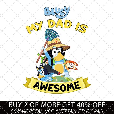 Bluey My Dad is Awesome Png, Bluey Funny PNG, Bluey Family Png, Decal ...