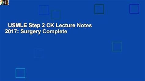 Usmle Step 2 Ck Lecture Notes 2017 Surgery Complete Video Dailymotion