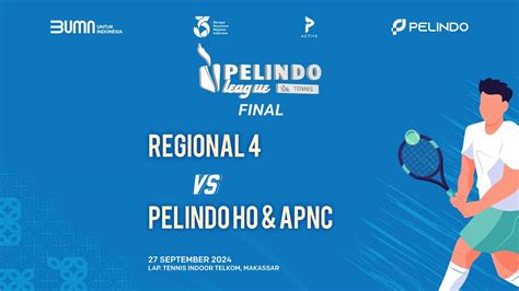 PELINDO LEAGUE TENNIS 2024 FINAL REGIONAL 4 VS HO APNC YouTube