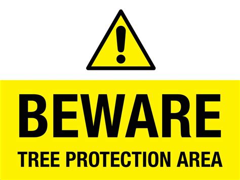 Beware Tree Protection Area Sign - New Signs