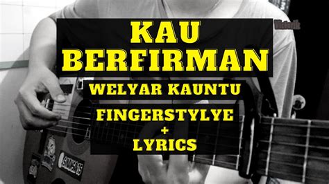 Kau Berfirman Cover Lagu Rohani Fingerstyle Lirik Youtube