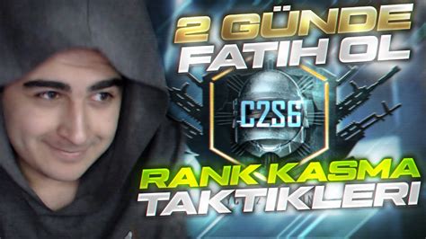 2 GÜNDE FATİH OL C2S6 NASIL FATİH OLUNUR PUBG MOBİLE RANK KASMA