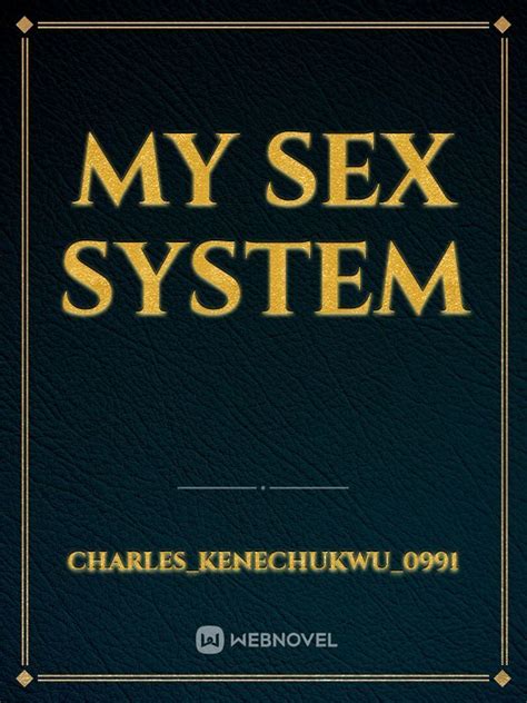 Read My Sex System Charles Kenechukwu 0991 Webnovel