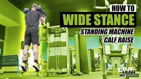 How To Do A Wide Stance Standing Machine Calf Raise Exercise Demonstration Video And Guide