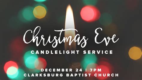 Christmas Eve Candlelight Service | Clarksburg Baptist Church