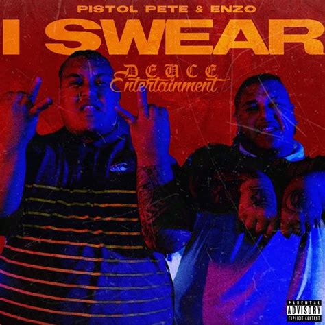 Pistol Pete & Enzo – I Swear Lyrics | Genius Lyrics