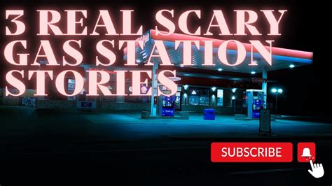 3 Real Scary Gas Station Stories True Scary Stories Terribly