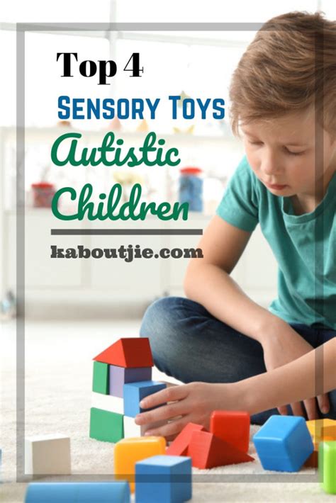 4 Top Sensory Toys for Autistic Children