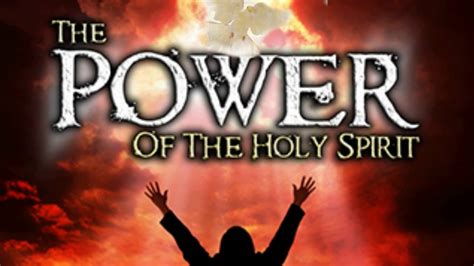 The Power Of The Holy Spirit Youtube