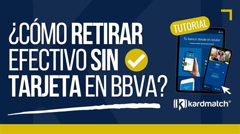 Retiro sin tarjeta BBVA Cuánto puedes retirar y cómo hacerlo sin