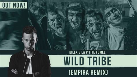 Billx La P tite Fumée Wild Tribe Empira Remix YouTube