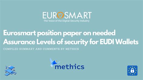 Eurosmart Position Paper On Needed Assurance Level For Eudi Wallet Methics