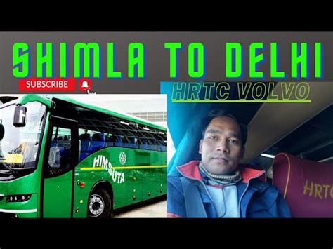 Shimla To Delhi Volvo Bus Journey Hrtc Himsuta Volvo Bus Journey