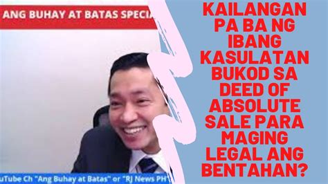 Kailangan Pa Ba Ng Ibang Kasulatan Bukod Sa Deed Of Absolute Sale Para