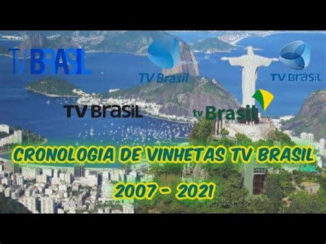 Cronologia De Vinhetas Tv Brasil Youtube