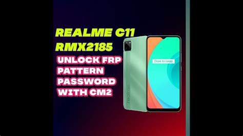 Realme C11 RMX 2185 Unlock Frp Pattern Passward With Cm2 YouTube