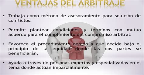 Habilidades De NegociaciÓn Y Manejo De Conflictos Ventajas Del Arbitraje