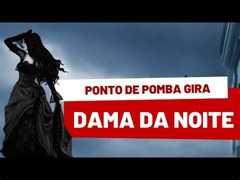 Ponto De Pomba Gira Dama Da Noite Mulher De Tiriri Youtube