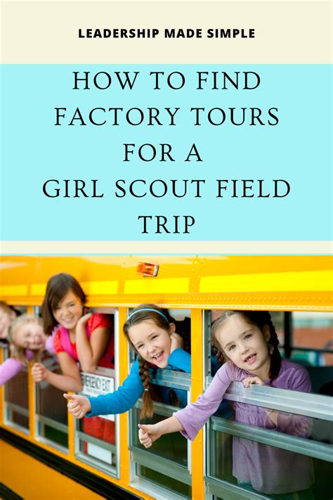 How To Find Factory Tours For A Girl Scout Field Trip Troop Leader