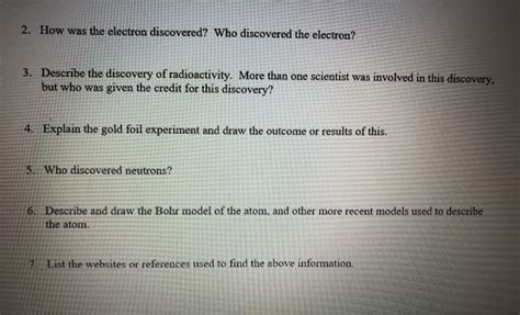 Solved 2. How was the electron discovered? Who discovered | Chegg.com