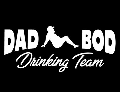 Pin On Dad Bod Drinking Team Decals And Shirts