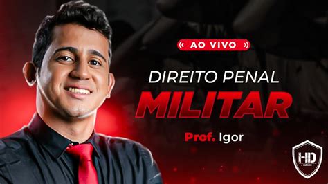 Aul O De Direito Penal Militar Prof Igor Hd Cursos Youtube