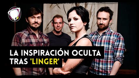 Linger La decepción amorosa que inspiró el éxito de The Cranberries