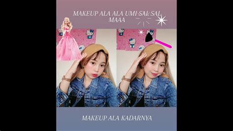 MAKEUP SEHARI HARI UMI SAL SAL MAAA ALA ALA UMI SAL SAL MAAA MAKEUP