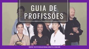 Guia de Profissões Veja como escolher a que mais combina você