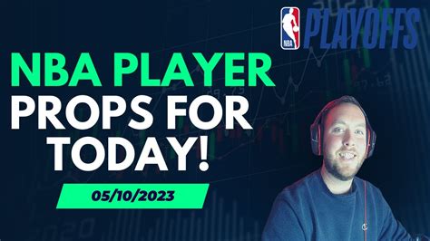 The Best Nba Player Prop Picksbets For Today 05102023 Youtube