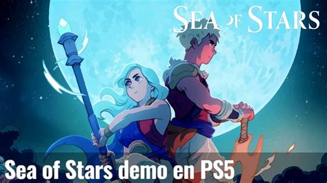 Sea Of Stars Demo En PS5 YouTube