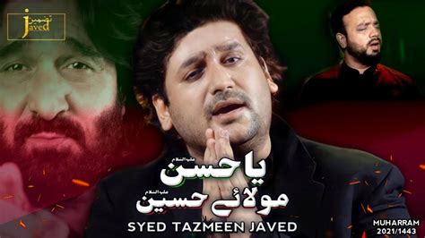 YA HASSAN ع MAULA E HUSSAIN ع English Subtitle Syed Tazmeen Javed