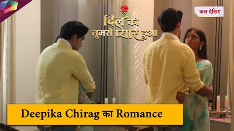 Dil Ko Tumse Pyaar Hua On Location Deepika Chirag Romance Th