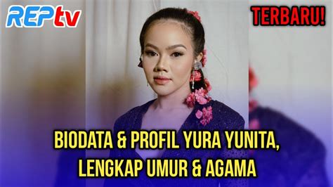 Terbaru Biodata Profil Yura Yunita Lengkap Umur Agama Youtube