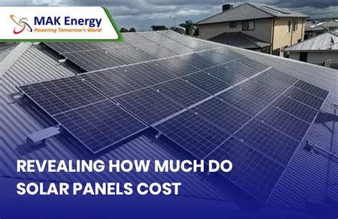 Revealing How Much Do Solar Panels Cost In