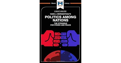 An Analysis of Hans J. Morgenthau's Politics Among Nations by Ramon ...