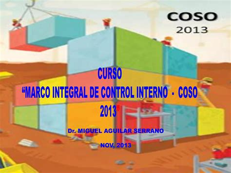 Curso Coso 2013 Marco Integrado De Control Interno Actualizado 18nov2013