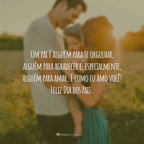 Feliz Dia Dos Pais Frases Melhores Imagens Mensagens E Frases Para