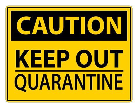 Black And Yellow Keep Out Quarantine Sign 1212977 Vector Art At Vecteezy