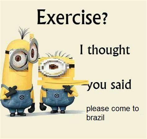 exercise i thought you said please come to brazil Blank Template - Imgflip