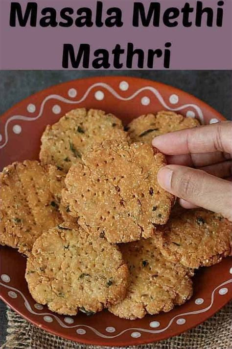 Mathri Also Known As Mathiya Or Mathi Is A Popular Snack In North India